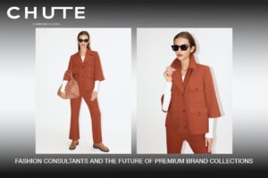 Fashion Consultants and the Future of Premium Brand Collections